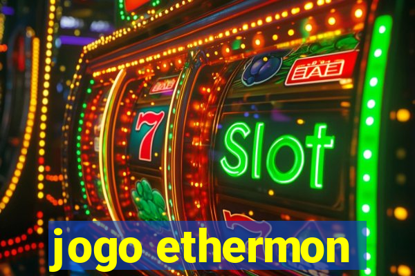 jogo ethermon